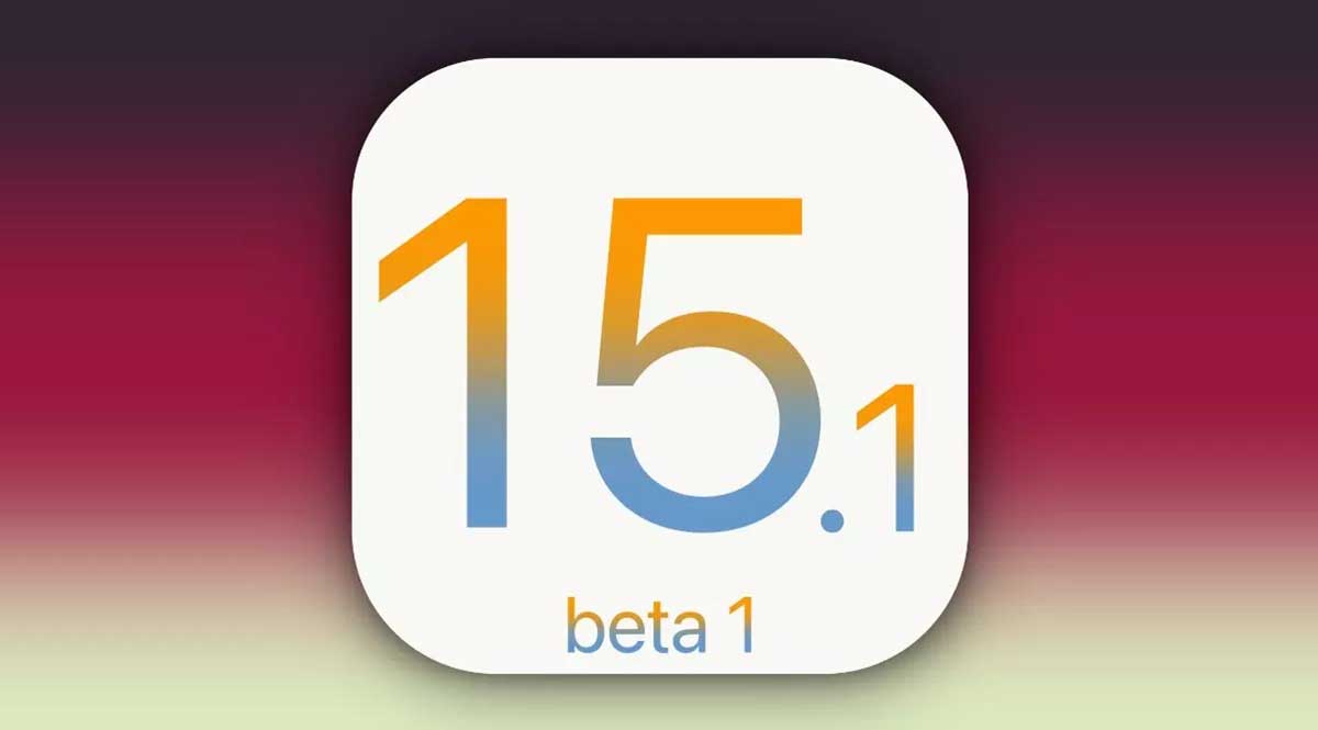 Apple publie iOS 15.1 et iPadOS 15.1 beta 1 pour les développeurs