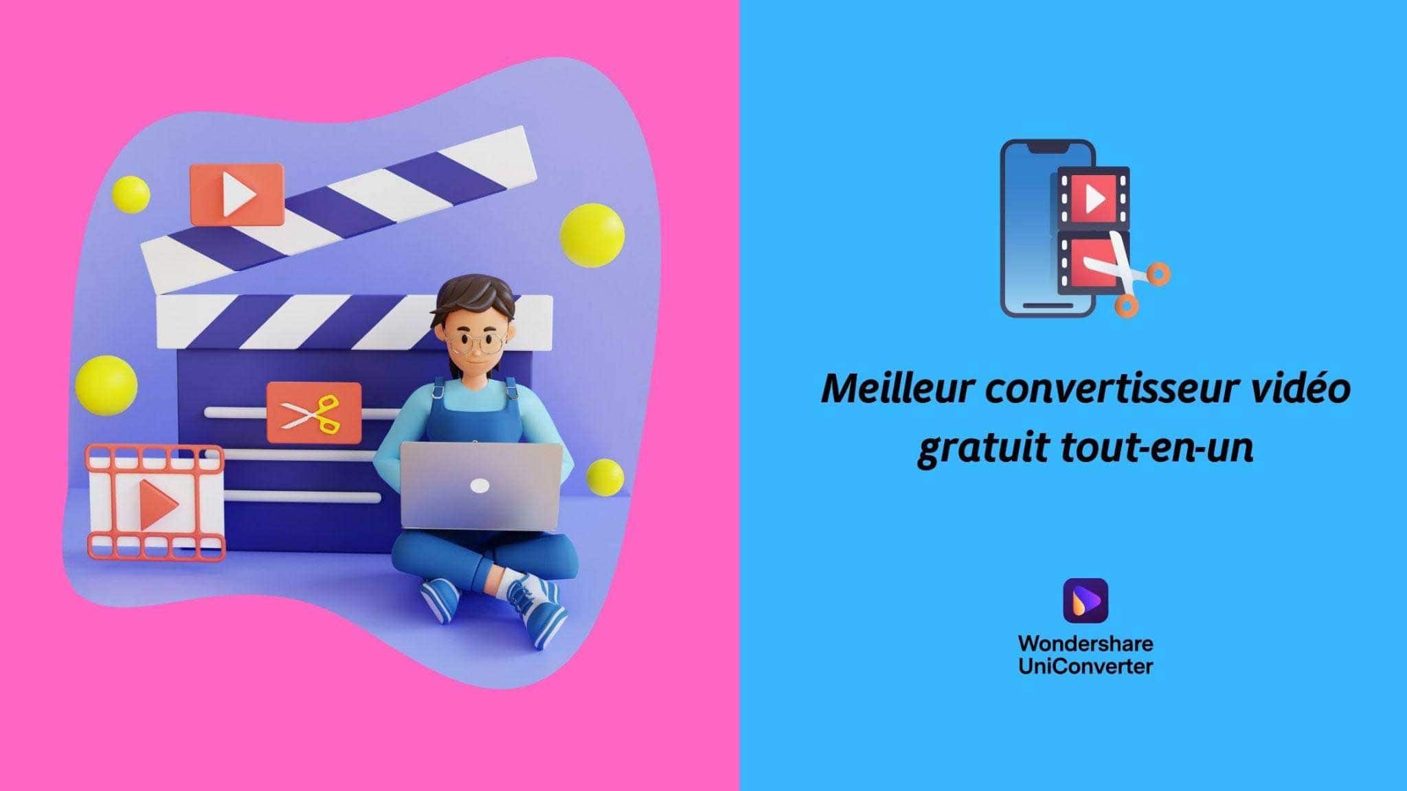 La suite de conversion vidéo gratuite la plus efficace disponible aujourd'hui !