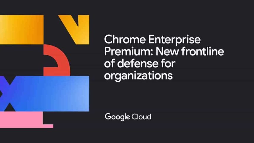 Google innove pour les pros : découvrez Chrome Enterprise Premium